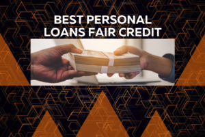 Best personal loans for fair credit